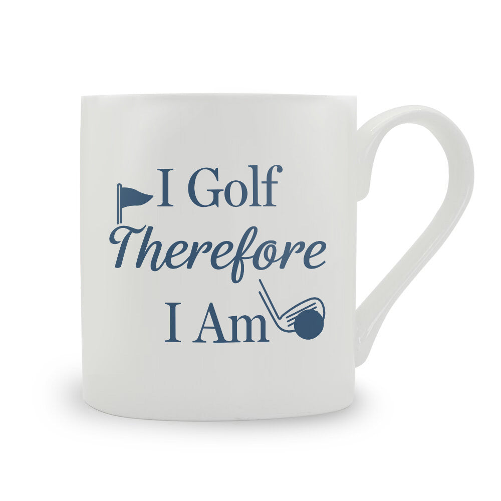 I Golf Therefore I Am Bone China Mug