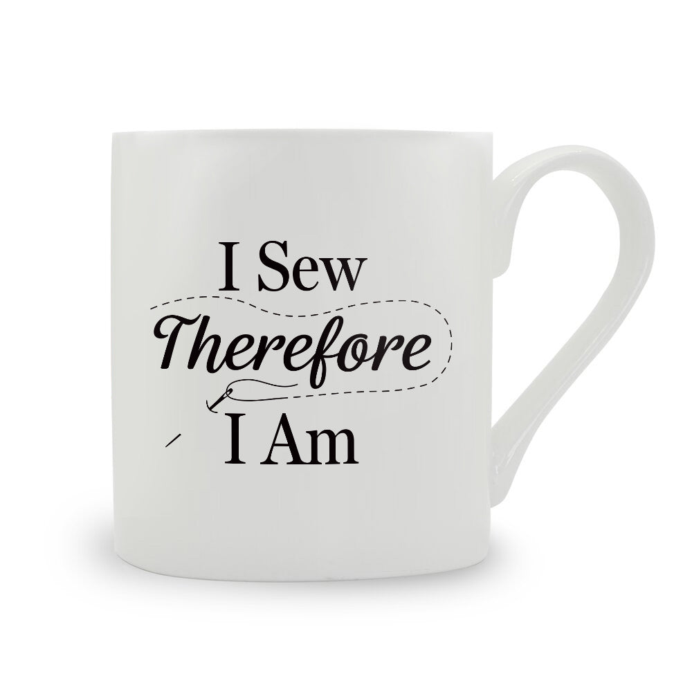 I Sew Therefore I Am Bone China Mug