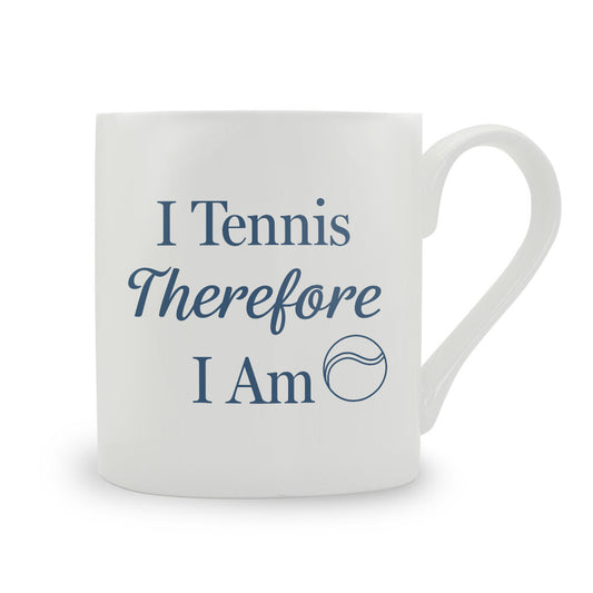 I Tennis Therefore I am Bone China Mug