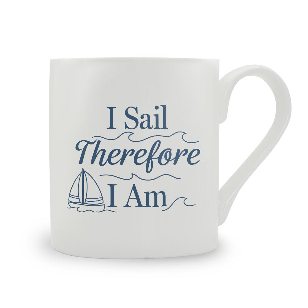 I Sail Therefore I Am Bone China Mug