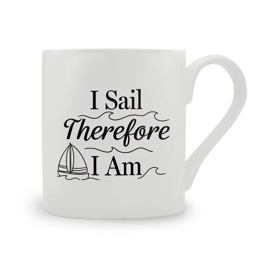 I Sail Therefore I Am Bone China Mug