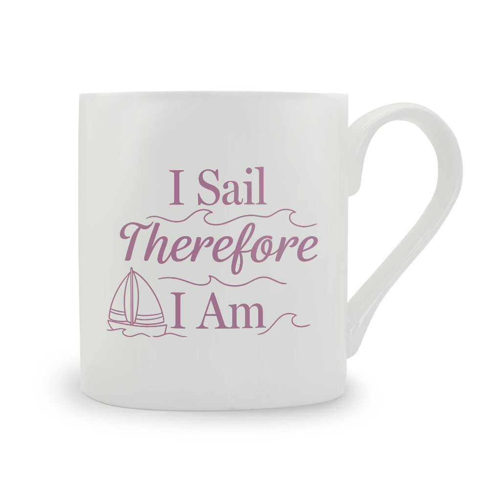 I Sail Therefore I Am Bone China Mug