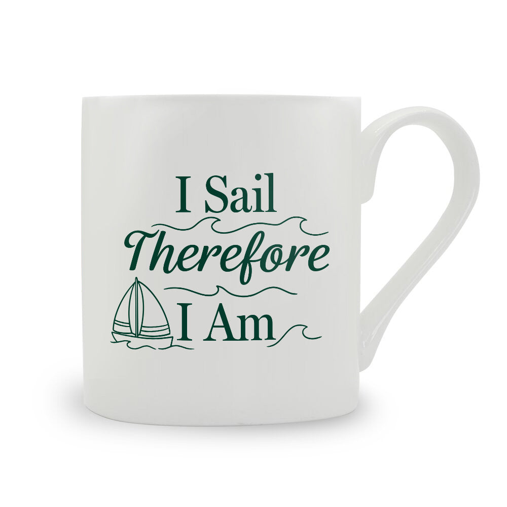 I Sail Therefore I Am Bone China Mug