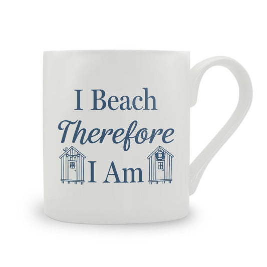 I Beach Therefore I Am Bone China Mug