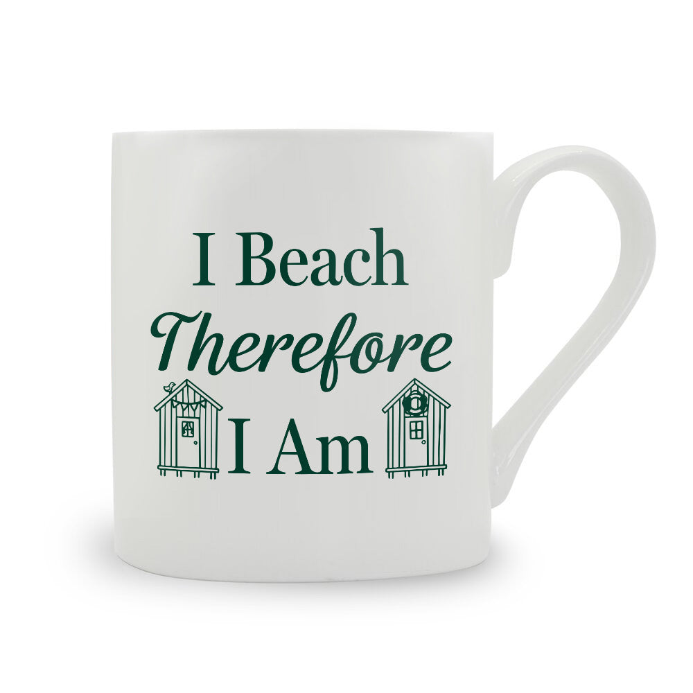 I Beach Therefore I Am Bone China Mug