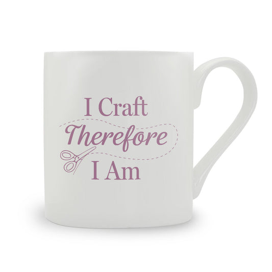 I Craft Therefore I Am Bone China Mug