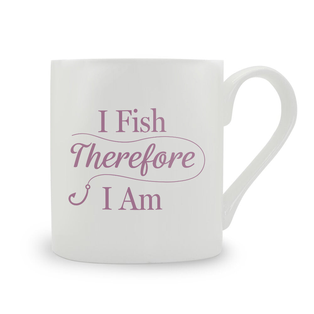 I Fish Therefore I Am Bone China Mug