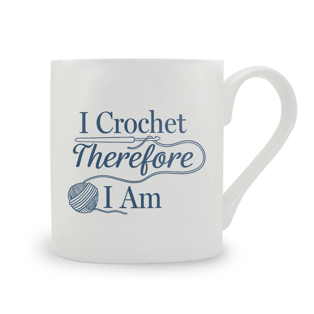 I Crochet Therefore I Am Bone China Mug