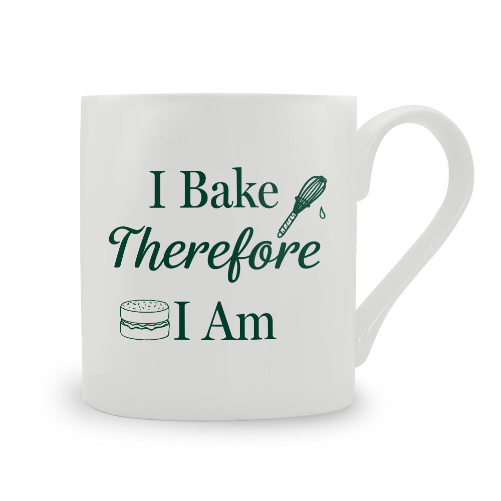 I Bake Therefore I Am Bone China Mug