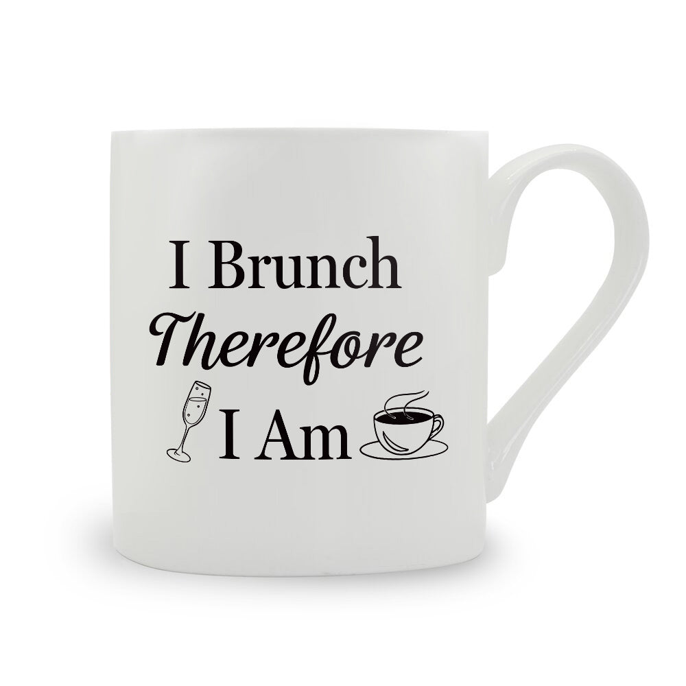 I Brunch Therefore I Am Bone China Mug