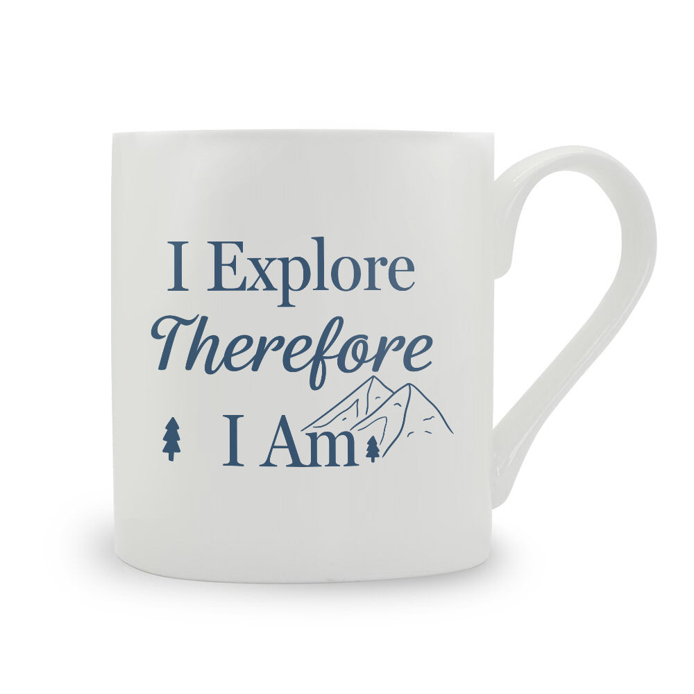 I Explore Therefore I Am Bone China Mug