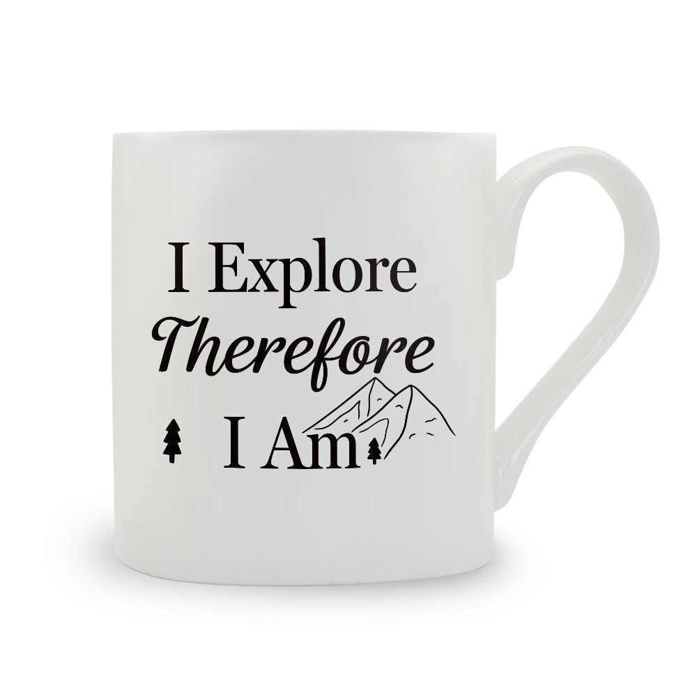 I Explore Therefore I Am Bone China Mug