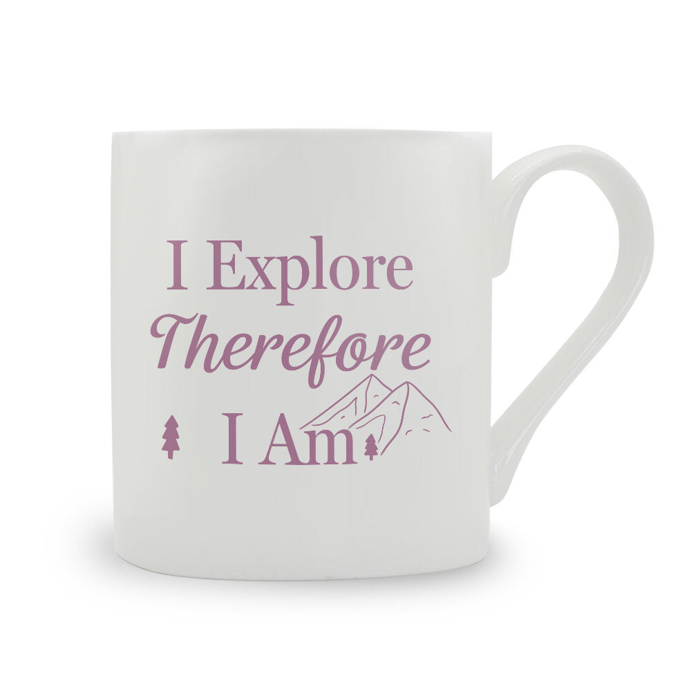 I Explore Therefore I Am Bone China Mug