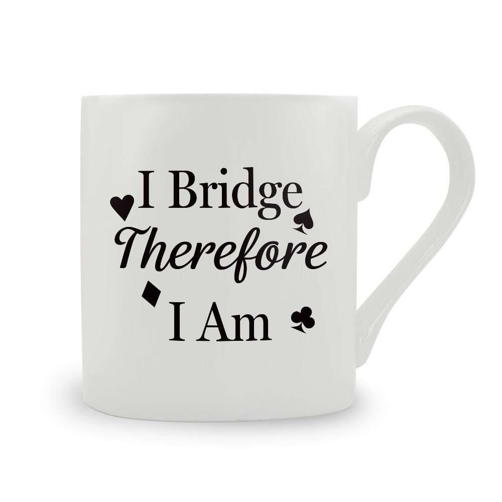 I Bridge Therefore I Am Bone China Mug