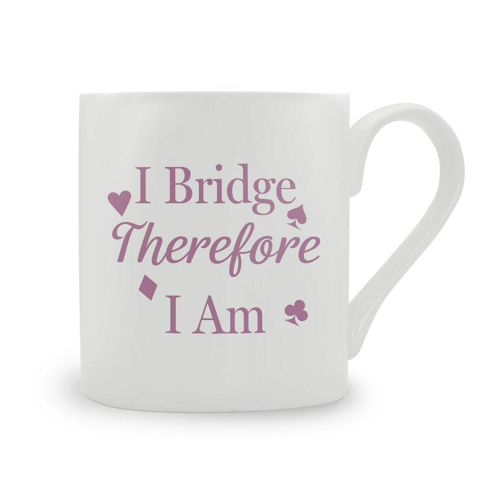 I Bridge Therefore I Am Bone China Mug