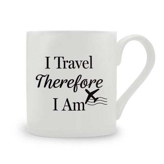 I Travel Therefore I Am Bone China Mug