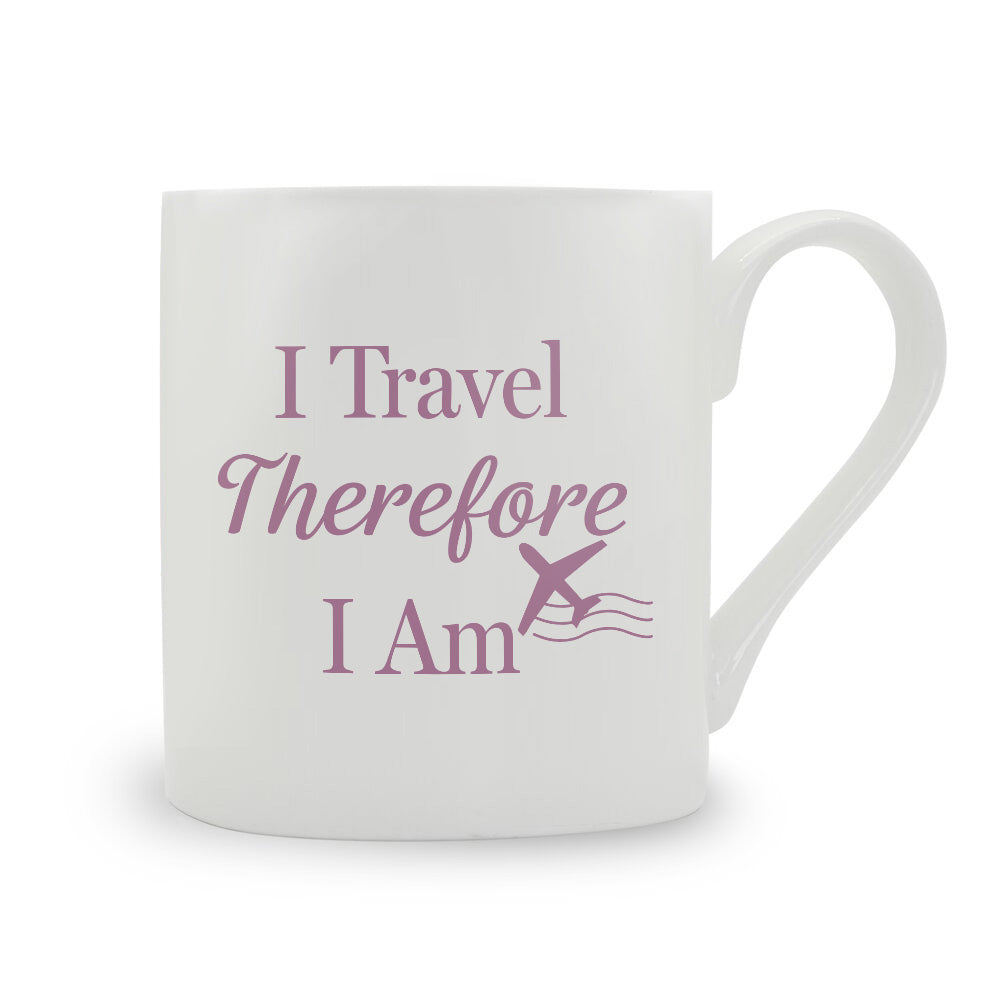 I Travel Therefore I Am Bone China Mug