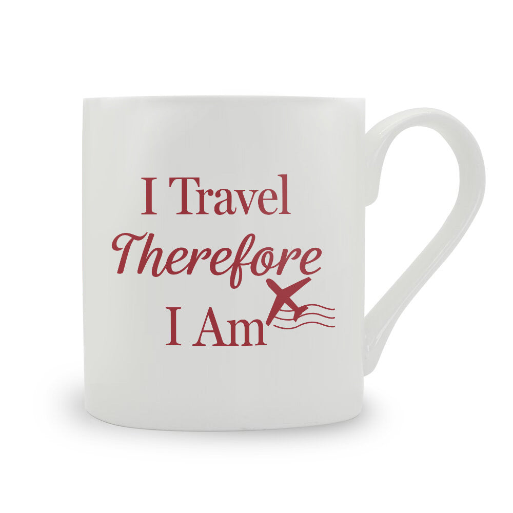 I Travel Therefore I Am Bone China Mug