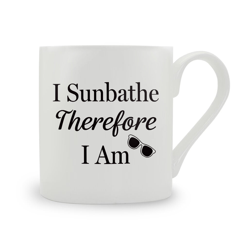 I Sunbathe Therefore I Am Bone China Mug