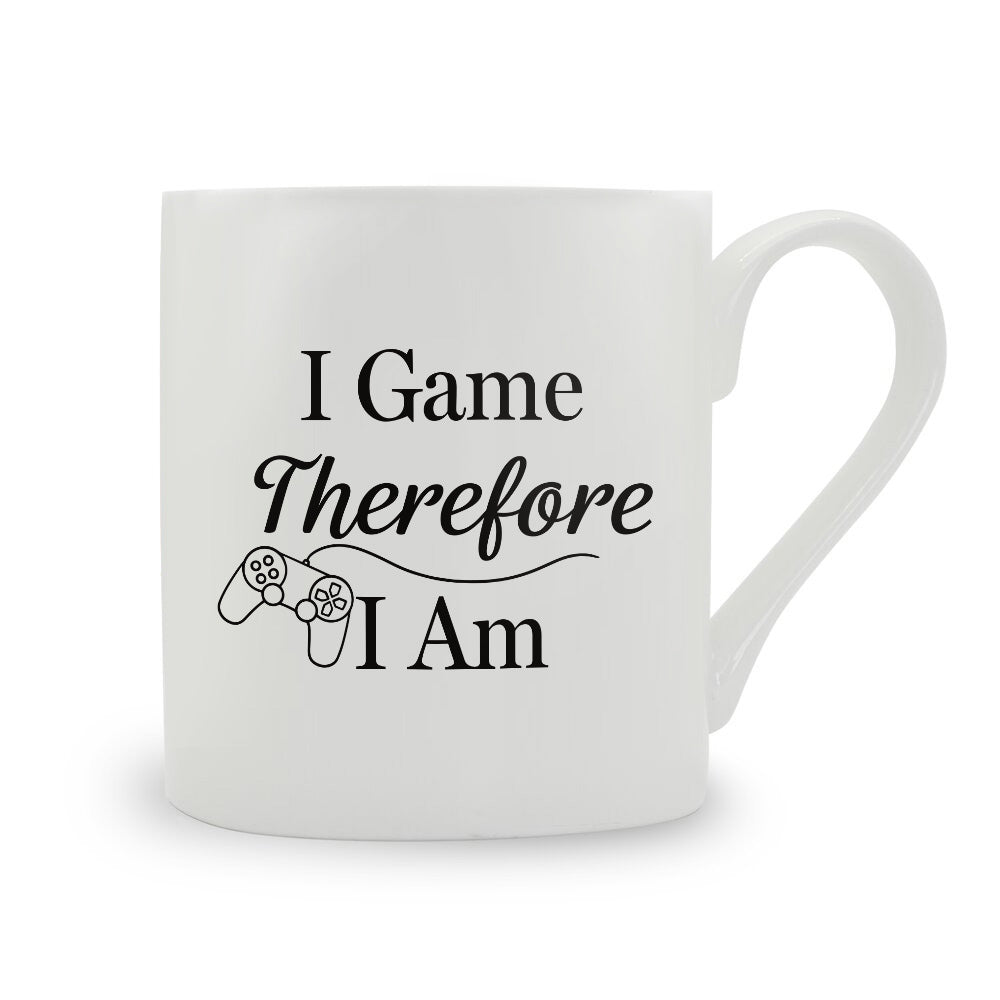 I Game Therefore I Am Bone China Mug