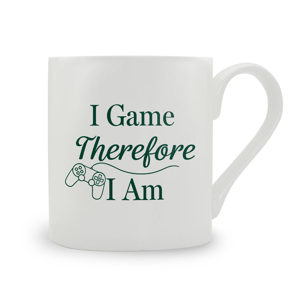 I Game Therefore I Am Bone China Mug