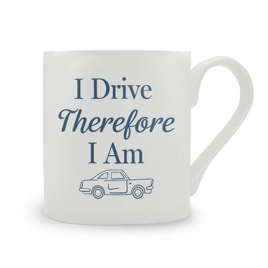 I Drive Therefore I Am Bone China Mug