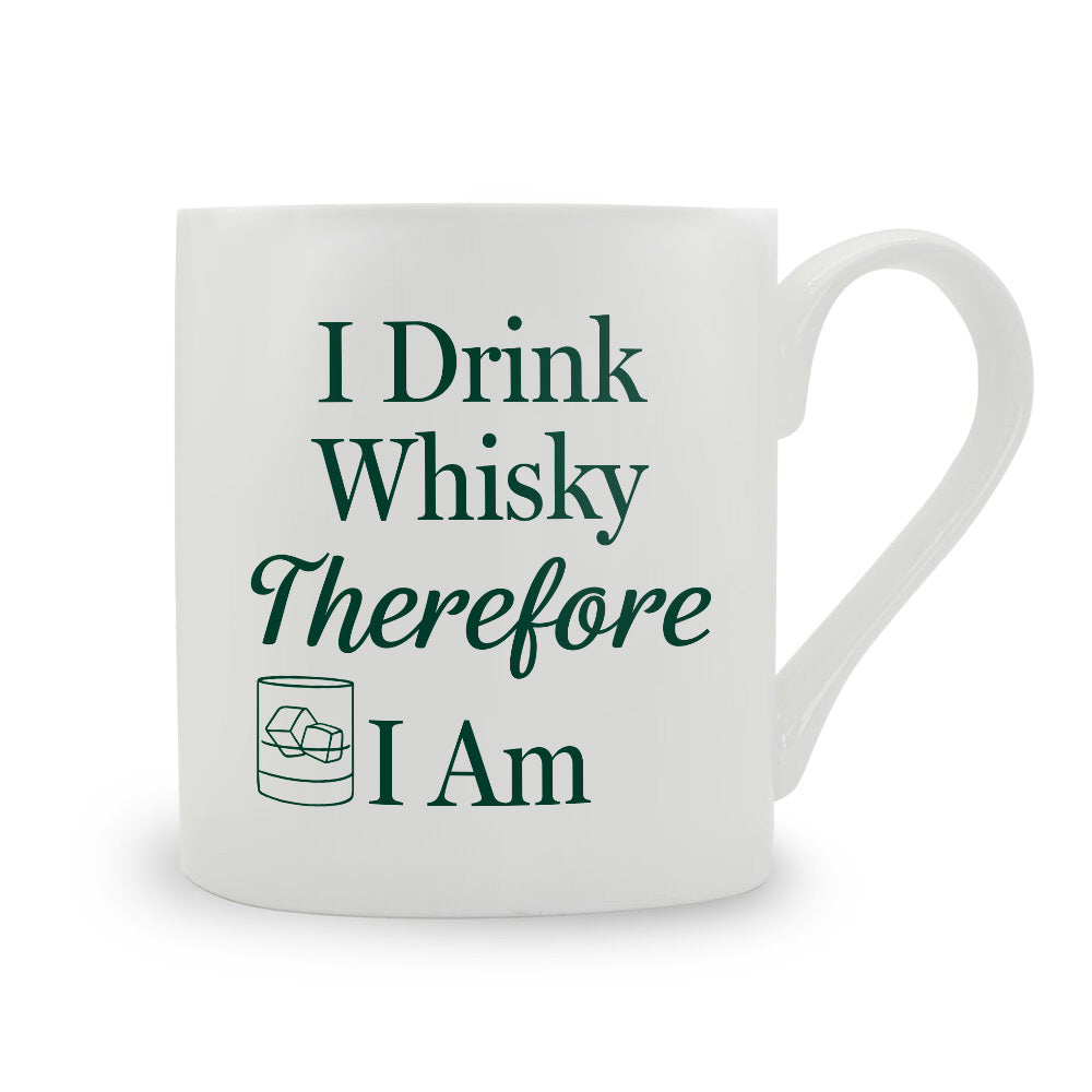 I Drink Whisky Therefore I Am Bone China Mug