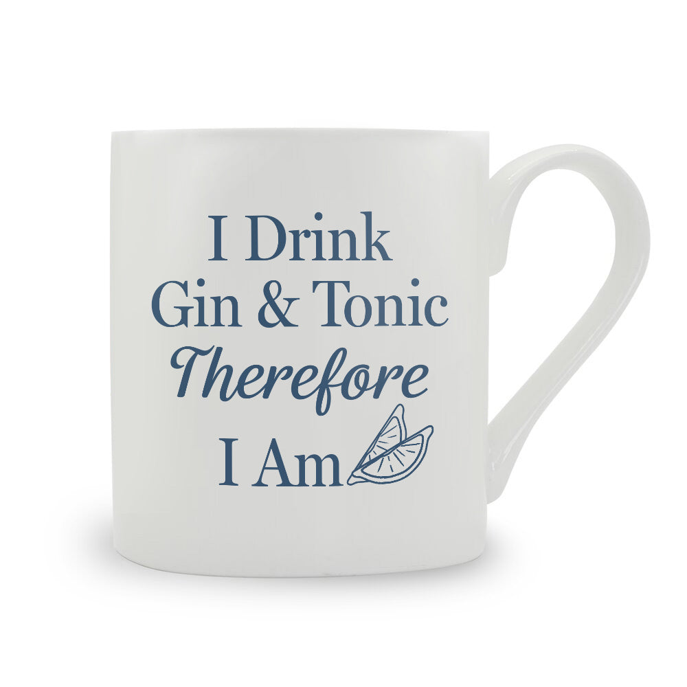 I Drink Gin & Tonic Therefore I Am Bone China Mug