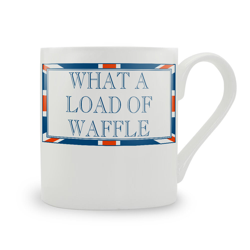 Terribly British What A Load Of Waffle Bone China Mug