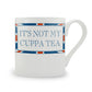 Terribly British It's Not My Cuppa Tea Bone China Mug