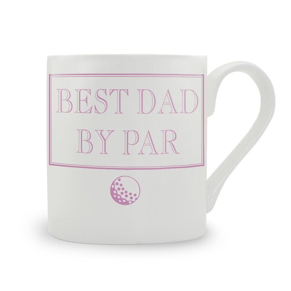 Best Dad By Par Bone China Mug