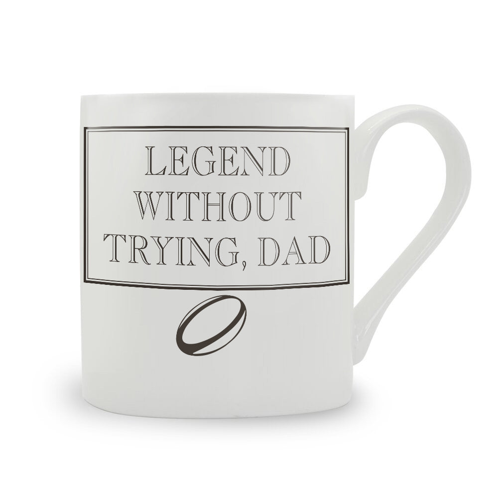 Legend Without Trying, Dad Bone China Mug