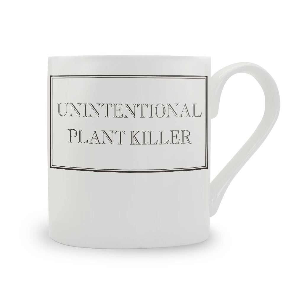 Unintentional Plant Killer Bone China Mug