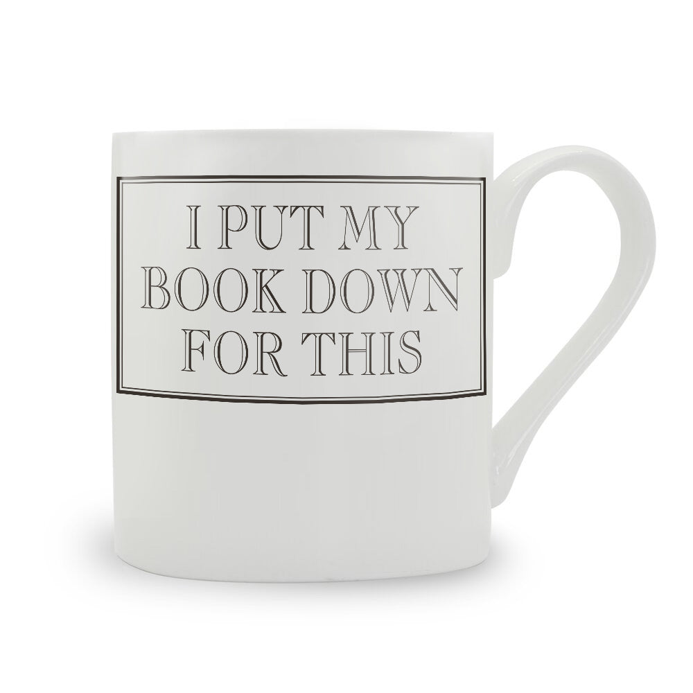 I Put My Book Down For This Bone China Mug