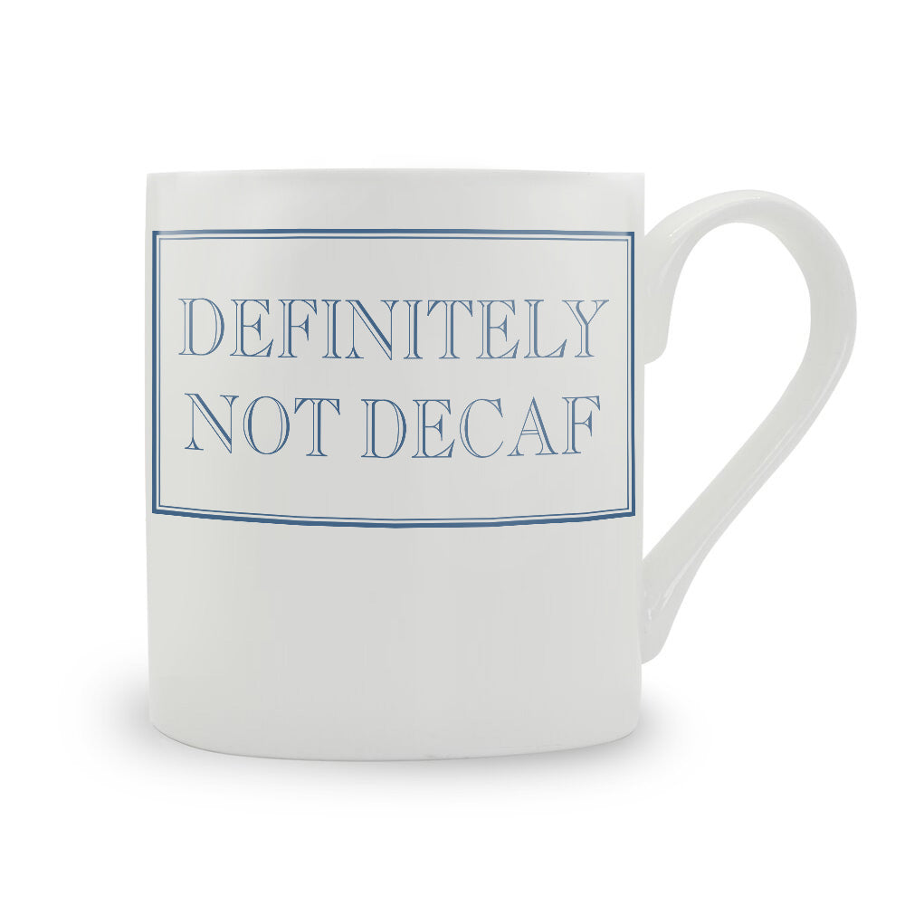 Definitely Not Decaf Bone China Mug