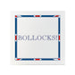 Terribly British Bollocks! Square Ceramic Coaster