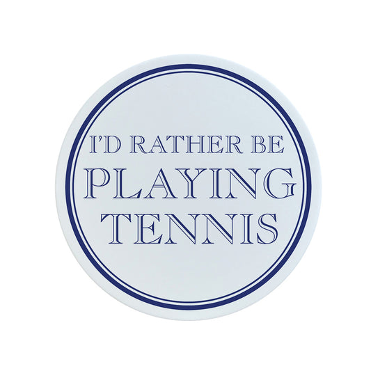 I'd Rather Be Playing Tennis Circular Ceramic Coaster