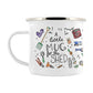 A Little Mug For The Shed Enamel Mug