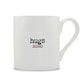 Hugs Bone China Mug