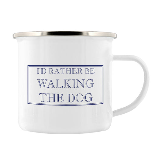 I'd Rather Be Walking The Dog Enamel Mug