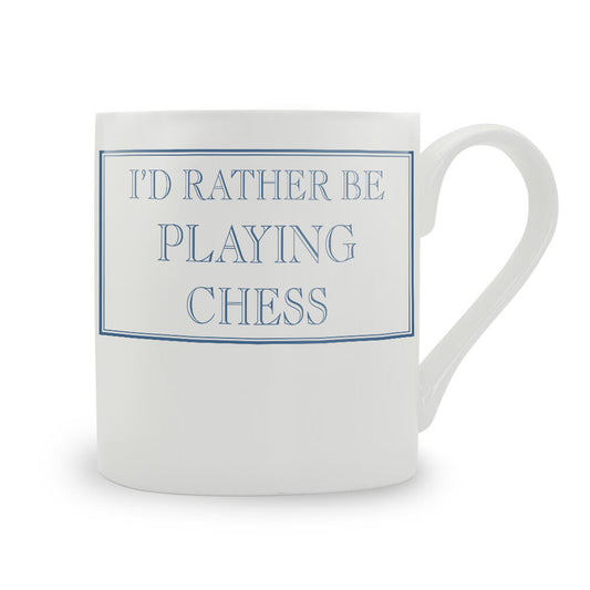 I'd Rather Be Playing Chess Bone China Mug