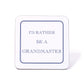 I'd Rather Be A Grandmaster Coaster