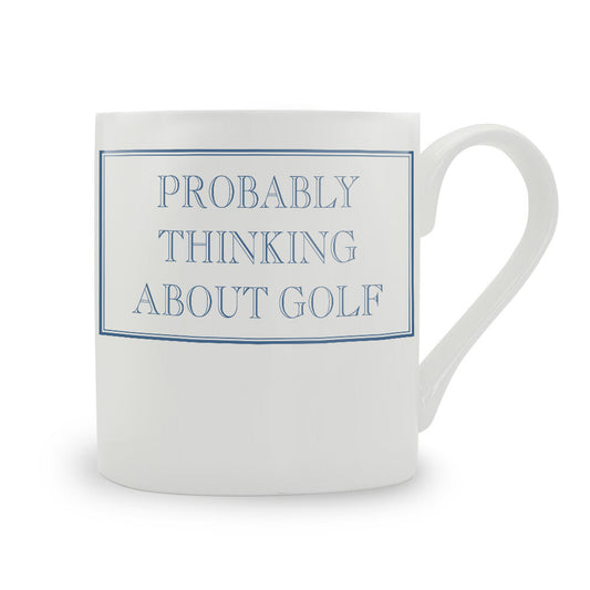Probably Thinking About Golf Bone China Mug