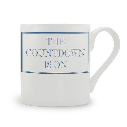 The Countdown Is On Bone China Mug