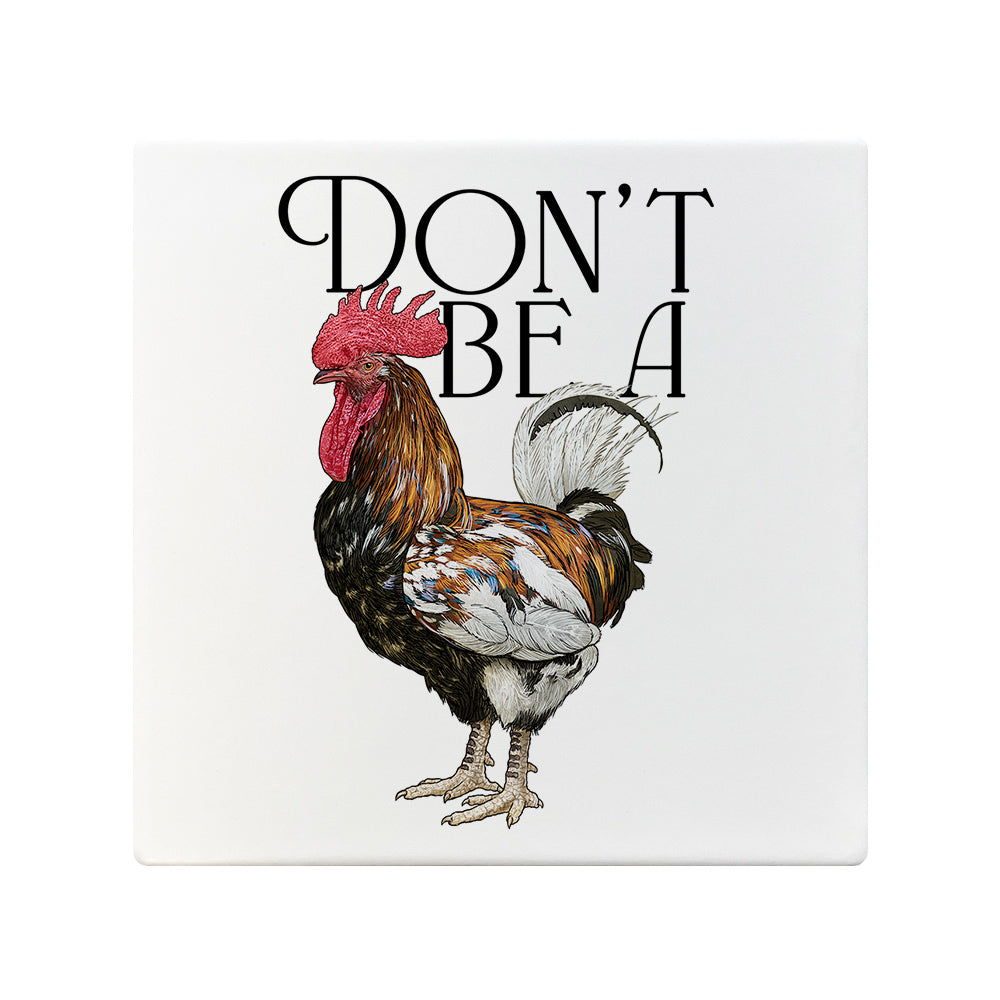 Wild Giggles Don't Be A Cock Ceramic Coaster