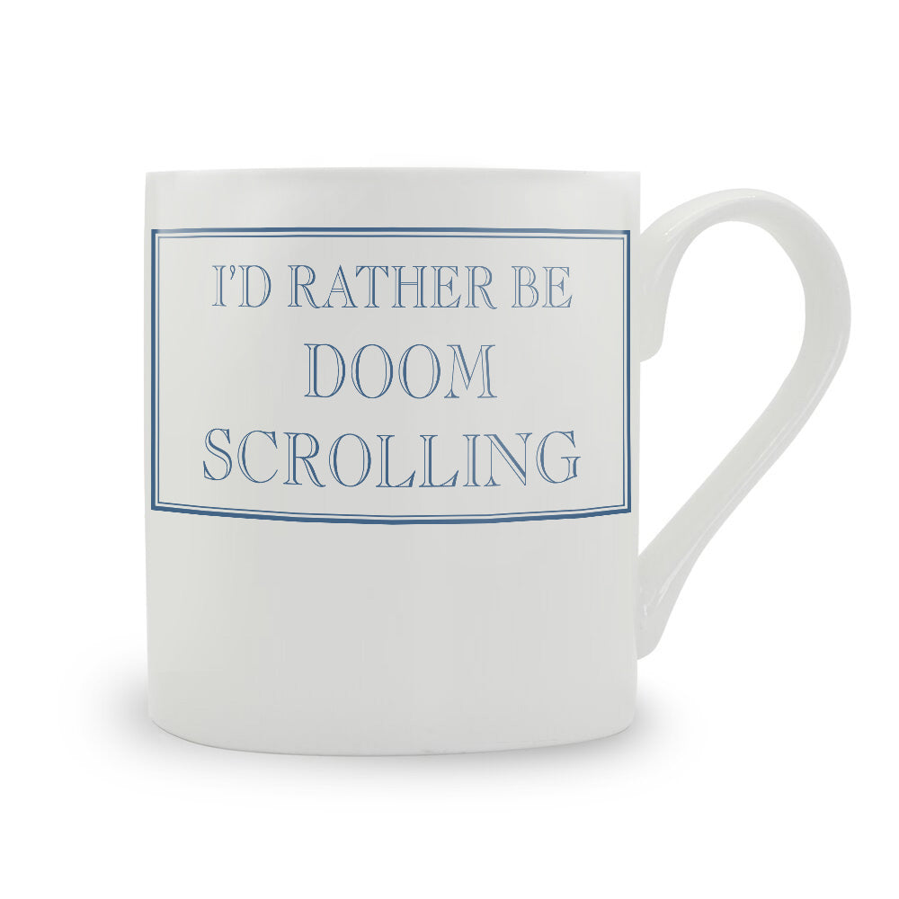 I'd Rather Be Doom Scrolling Bone China Mug