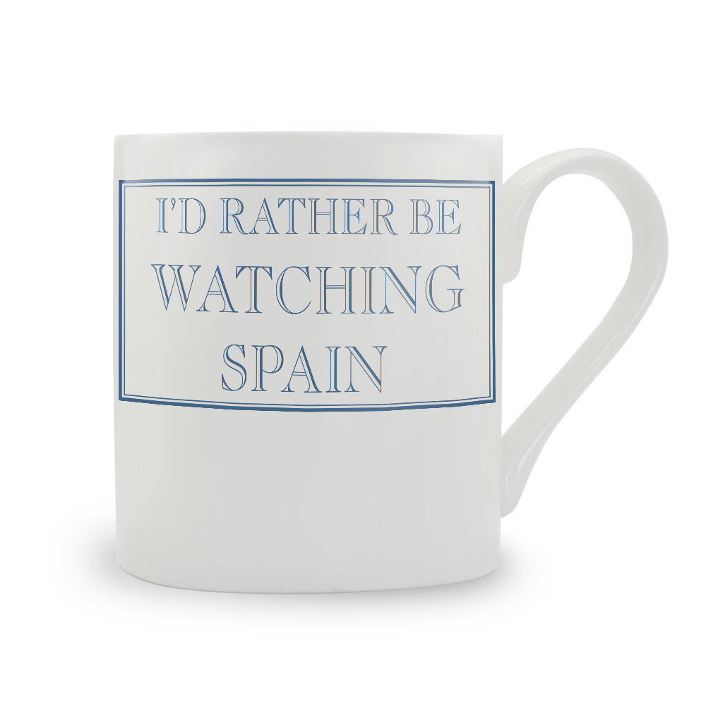 I'd Rather Be Watching Spain Bone China Mug