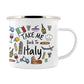 Take Me Back To Italy Enamel Mug