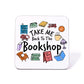 Take Me Back To The Bookshop Coaster