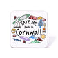 Take Me Back To Cornwall Coaster